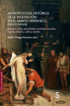 Ebooks gratis para descargas ANTROPOLOGIA HISTORICA DE LA INQUISICION EN EL AMBITO HISPANICO ( SIGLOS XVI-XVIII) PDB iBook 9788418388736