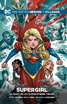 COLECCIÓN HÉROES Y VILLANOS 77: SUPERGIRL: EL REINO DE LOS SUPERHOMBRES CIBORG