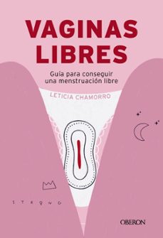 Descargar google books pdf format online VAGINAS LIBRES de LETICIA CHAMORRO CHUECA 9788441551336 CHM MOBI (Literatura española)