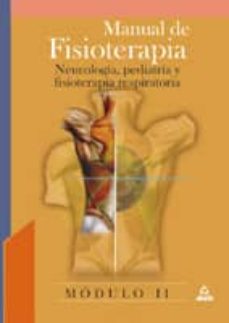 Google book pdf downloader MANUAL DE FISIOTERAPIA: NEUROLOGIA, PEDIATRIA Y FISOTERAPIA RESPI RATORIA. MODULO II 9788466538336 PDF PDB ePub (Spanish Edition)