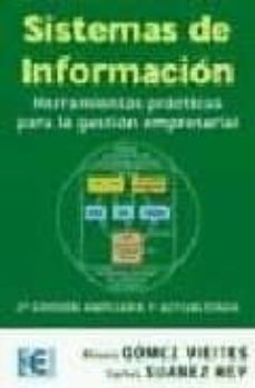 Descargar SISTEMAS DE INFORMACION: HERRAMIENTAS PRACTICAS PARA LA GESTION E MPRESARIAL gratis pdf - leer online