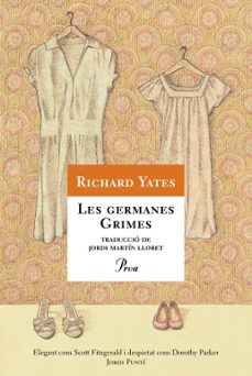 Descarga de libros electrónicos en línea gratis LES GERMANES GRIMES 9788484375036 RTF PDF FB2 de RICHARD YATES (Spanish Edition)