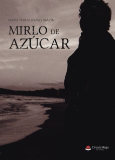 Descargar ebooks epub google MIRLO DE AZCAR (Spanish Edition) de MARA TERESA  BRAVO  BAN 9788491833536 DJVU RTF