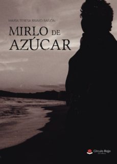 Descarga de ebooks de computadora epub MIRLO DE AZÚCAR 9788491833536 (Spanish Edition) FB2 CHM MOBI