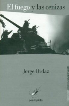 Descargar libros gratis epub EL FUEGO Y LAS CENIZAS 9788493829636 in Spanish de JORGE ORDAZ