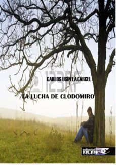 Audio libros descargar mp3 LA LUCHA DE CLODOMIRO en español CHM PDB PDF 9788494435836