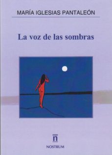 Real book pdf eb descarga gratuita LA VOZ DE LAS SOMBRAS de MARIA IGLESIAS PANTALEON