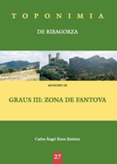 Descargar libros gratis en ingles. MUNICIPIO DE GRAUS III: ZONA DE FANTOVA (TOPONIMIA DE RIBAGORZA)