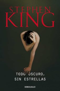 Libro Todo oscuro, sin estrellas de Stephen King - Cine de Escritor
