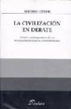 LA CIVILIZACION EN DEBATE: HISTORIA CONTEMPORANEA DE LAS REVOLUCI ONES  BURGUESAS AL NEOLIBERALISMO | ALBERTO LETTIERI | Casa del Libro