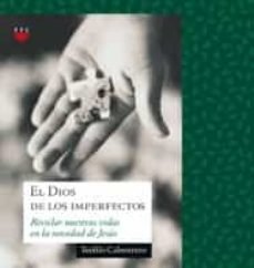 Portada de EL DIOS DE LOS IMPERFECTOS: RECICLAR NUESTRAS VIDAS EN LA NOVEDAD DE JESUS