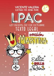 Portada de LPAC VERSION MARTINA: LEY 39/2015, DE 1 DE OCTUBRE, DEL PROCEDIMI ENTO ADMINISTRATIVO COMUN DE LAS ADMINISTRACIONES PUBLICAS. TEXTO LEGAL (2ª ED.)