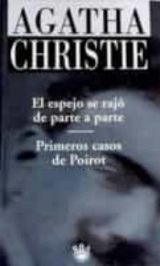Portada de EL ESPEJO SE RAJO DE PARTE A PARTE/PRIMEROS CASOS DE POIROT