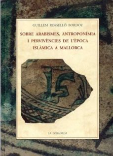 Portada de SOBRE ARABISMES, ANTROPONIMIA I PERVIVENCIES DE LEPOCA ISLAMICA