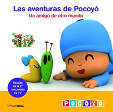 Portada de LA AVENTURAS DE POCOYO: UN AMIGO DE OTRO  MUNDO