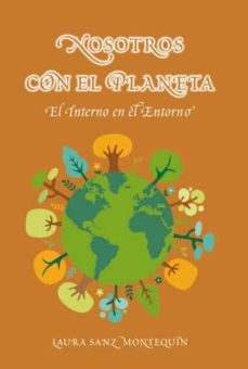 Portada de NOSOTROS CON EL PLANETA: EL INTERNO EN EL ENTORNO