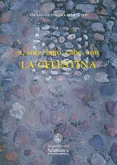 Portada de A, ANTE, BAJO, CABE, CON LA CELESTINA