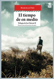 Portada de EL TIEMPO DE EN MEDIO (TRILOGIA DE LOS CHIRONI II)