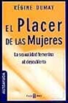 Portada de EL PLACER DE LAS MUJERES: LA SEXUALIDAD FEMENINA AL DESCUBIERTO