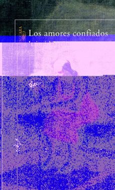 Portada de LOS AMORES CONFIADOS