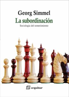 Portada de LA SUBORDINACION - SOCIOLOGIA DEL SOMETIMIENTO