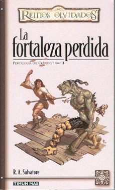 Portada de LA FORTALEZA PERDIDA (REINOS OLVIDADOS: PENTALOGIA DEL CLERIGO; 4 )