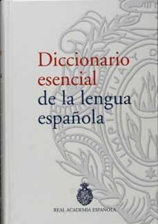 Portada de DICCIONARIO ESENCIAL DE LA LENGUA ESPAÑOLA (RAE REAL ACADEMIA ESPAÑOLA)