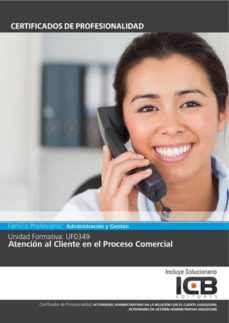 Portada de MANUAL UF0349: ATENCION AL CLIENTE EN EL PROCESO COMERCIAL