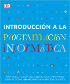 Descargar libro isbn 1-58450-393-9 INTRODUCCIÓN A LA PROGRAMACIÓN INFORMÁTICA in Spanish