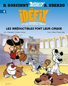 Descargar gratis IDÉFIX ET LES IRRÉDUCTIBLES. VOL. 4. LES IRRÉDUCTIBLES FONT LEUR CIRQUE
         (edición en francés)