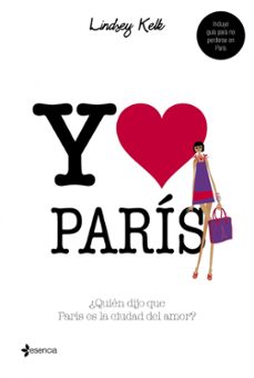 La mejor descarga gratuita de libros electrónicos (PE) YO LOVE PARIS MOBI ePub 9788408109846 de LINDSEY KELK (Spanish Edition)