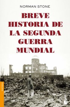 BREVE HISTORIA DE LA SEGUNDA GUERRA MUNDIAL | NORMAN STONE | Casa del Libro