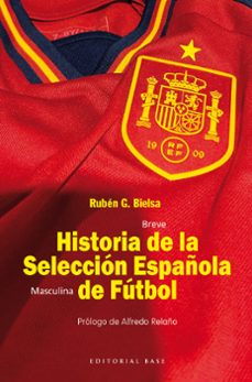 Ebooks para joomla descarga gratuita BREVE HISTORIA DE LA SELECCCIÓN MASCULINA DE FÚTBOL iBook en español de RUBEN G. BIELSA