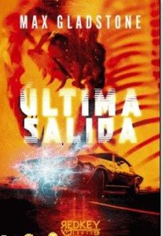 Libro descargable gratis ÚLTIMA SALIDA FB2 de Max Gladstone