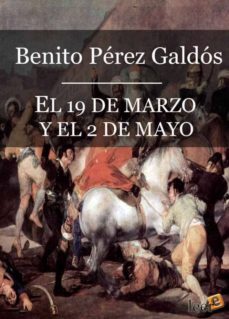 EPISODIOS NACIONALES 03 - El 19 de Marzo y el 2 de Mayo