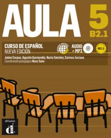 Descargar AULA 5 NUEVA EDICION B2.1: LIBRO DEL ALUMNO gratis pdf - leer online