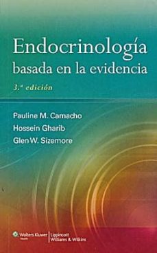 Descargar gratis pdf e libros ENDOCRINOLOGIA BASADA EN LA EVIDENCIA (3ª ED.) de PAULINE M. CAMACHO, HOSSEIN GHARIB, GLEN W. SIZEMORE ePub iBook 9788415684046 in Spanish