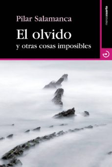 Descargar ebook para iphone 5 EL OLVIDO Y OTRAS COSAS IMPOSIBLES de PILAR SALAMANCA SEGOVIANO 9788415740346 (Literatura española)