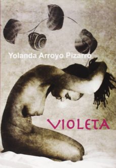 Descarga gratuita de libros electrónicos en la red. VIOLETA de YOLANDA ARROYO PIZARRO