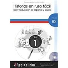 Descargar ebook kostenlos deutsch HISTORIAS EN RUSO FACIL B2-1 + CD AUDIO (Literatura española) de ANASTASIA (ADAP.) CHULKOVA 9788416971046