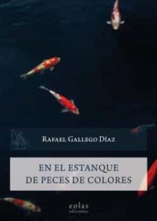 Descargador de libros de google books EN EL ESTANQUE DE PECES DE COLORES de DESCONOCIDO DJVU MOBI PDB 9788417315146