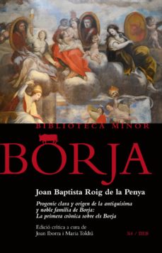 Descargar libros electrónicos en pdf ELS BORJA. HISTÒRIA D UNA FAMILIA en español de JOAN BAPTISTA ROIG DE LA PENYA FB2 9788417469146