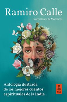 Libros de descarga gratuita ANTOLOGIA ILUSTRADA DE LOS MEJORES CUENTOS ESPIRITUALES DE LA INDIA (Spanish Edition)
