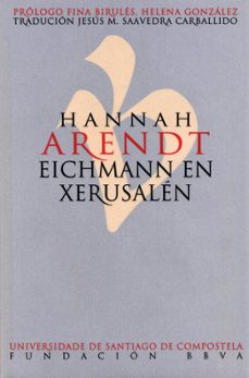 Descargas gratuitas para libros kindle EICHMANN EN XERUSALEN
         (edición en gallego) de HANNAH ARENDT