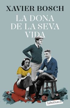 Descargas de libros de adio gratis LA DONA DE LA SEVA VIDA de XAVIER BOSCH en español