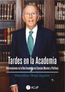 Descargas de libros electrónicos gratis para kindle TARDES EN LA ACADEMIA RTF (Spanish Edition) de MARCELINO OREJA AGUIRRE