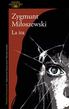 Descarga gratuita de libros electrónicos ebook para c LA IRA de ZYGMUNT MILOSZEWSKI (Literatura española) 9788420432946 