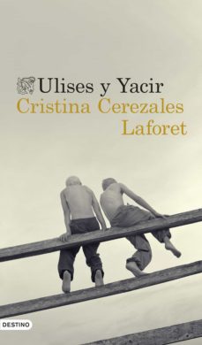 Las mejores descargas de libros de Amazon ULISES Y YACIR de CRISTINA CEREZALES LAFORET 9788423351046 RTF FB2