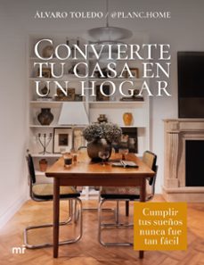 Descarga gratuita de libros para leer. CONVIERTE TU CASA EN UN HOGAR 9788427052246 PDB iBook (Spanish Edition) de ÁLVARO TOLEDO @PLANC.HOME