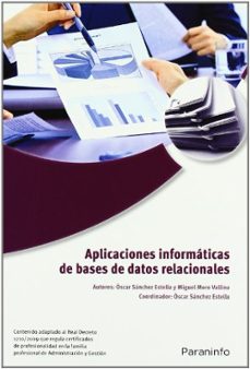 Gratis ebook descargar txt APLICACIONES INFORMATICAS DE BASES DE DATOS RELACIONALES (Spanish Edition) de OSCAR SANCHEZ ESTELLA 9788428332446